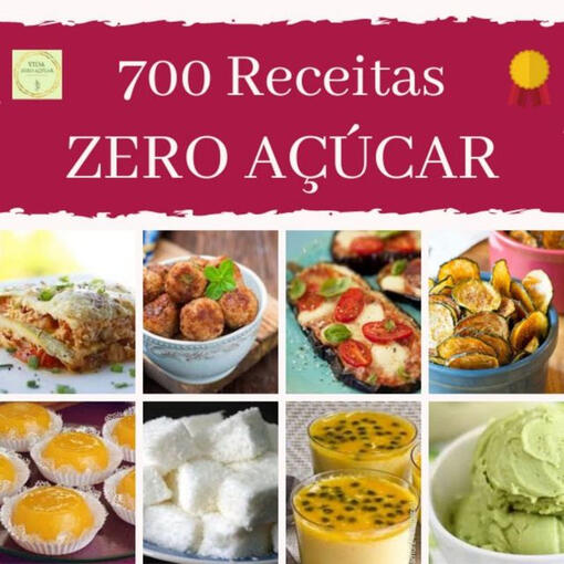 700 Receitas Zero Açúcar 700 Receitas Zero Açúcar
